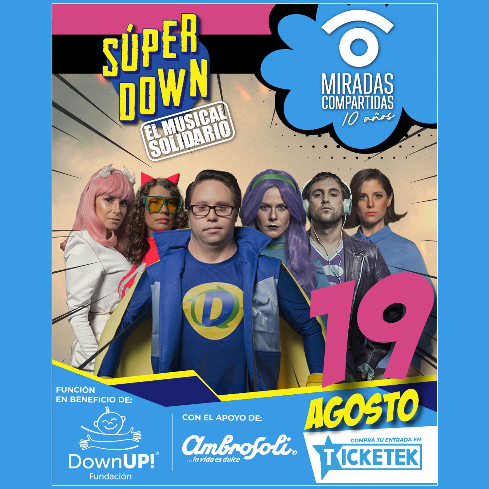SUPER DOWN, EL MUSICAL SOLIDARIO – FUNCIÓN ONLINE A BENEFICIO DE DOWN UP. 19/AGOSTO (EVENTO VÍA STREAMING)